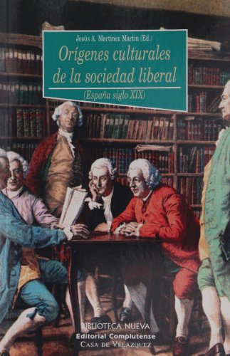 Imagen de archivo de Orgenes culturales de la sociedad liberal (España siglo XIX) (Spanish Edition) a la venta por Books From California