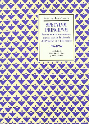 9788497420280: Speculum Principum: Nuevas lecturas curriculares, nuevos usos de la Librera del: 50 (ARQUITECTURA / URBANISMO)