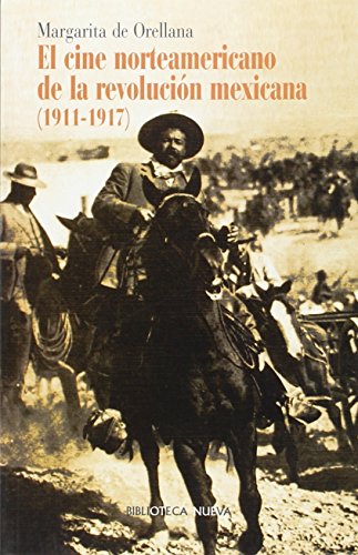 9788497420341: El cine norteamericano de la Revolucin Mexicana (1911-1917)