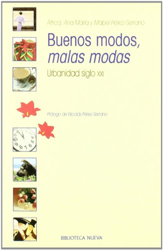 9788497420358: Buenos Modos, Malas Modas. Urbanidad Siglo XXI (LIBROS DE COCINA)