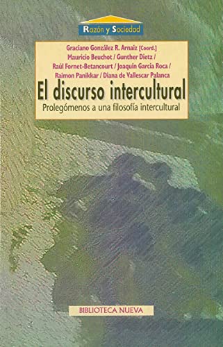 Imagen de archivo de EL DISCURSO INTERCULTURAL: Prolegmenos a una filosofa intercultural a la venta por KALAMO LIBROS, S.L.