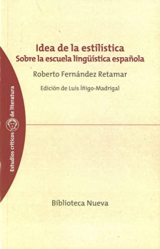 Beispielbild fr IDEA DE LA ESTLISTICA: Sobre la escuela lingstica espaola zum Verkauf von KALAMO LIBROS, S.L.