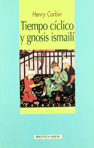 Imagen de archivo de Tiempo Cclico Y Gnosis Ismail (Taxila) a la venta por Librera Santo Domingo