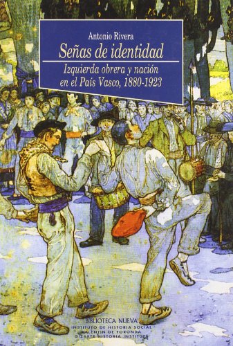 Beispielbild fr Seas de identidad: Izquierda obrera y nacin en el Pas Vasco, 1880-1923 (Historia Biblioteca Nueva) zum Verkauf von Pepe Store Books