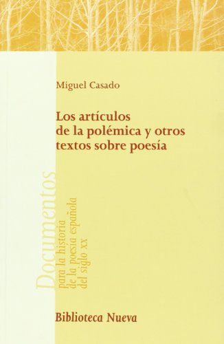 Imagen de archivo de LOS ARTICULOS DE LA POLEMICA Y OTROS TEXTOS SOBRE POESIA a la venta por KALAMO LIBROS, S.L.