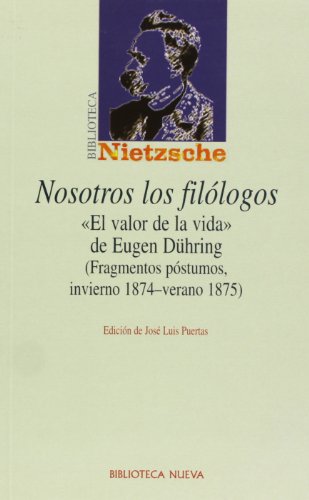 NOSOTROS LOS FILOLOGOS (Spanish Edition) (9788497423014) by Friedrich Nietzsche