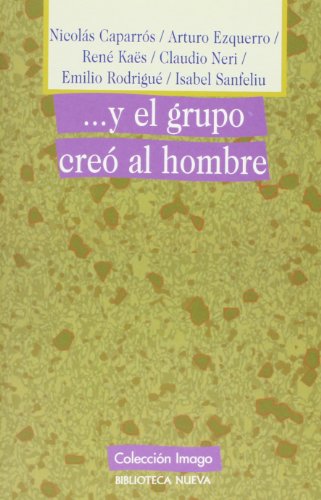 Stock image for Y EL GRUPO CRE AL HOMBRE for sale by Zilis Select Books