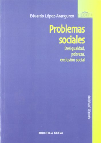 Imagen de archivo de Problemas sociales. Desigualdad, pobrEduardo Lpez-aranguren Quiones a la venta por Iridium_Books