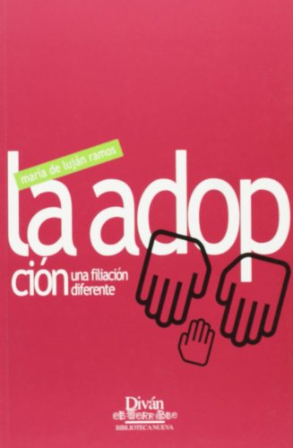 9788497424370: La Adopcion, Una Filiacion Diferente (Spanish Edition)