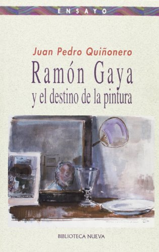 Stock image for Ramn Gaya y el destino de la pintura (Ensayo/Pensamiento, Band 91) for sale by medimops