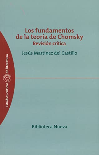 Imagen de archivo de Los fundamentos de la teoria de Chomsky / The basics of the theory of Chomsky: Revision Critica / Critical Review a la venta por Comprococo