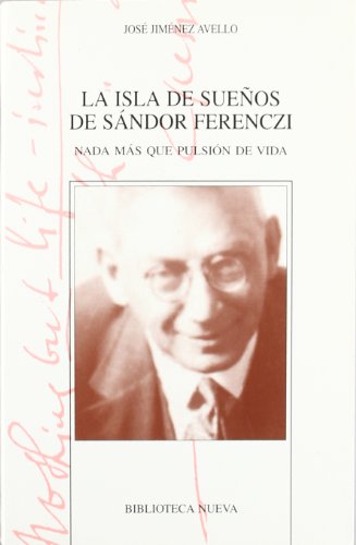 Beispielbild fr LA ISLA DE SUEOS DE SNDOR FERENCZI NADA MS QUE PULSIN DE VIDA zum Verkauf von Zilis Select Books