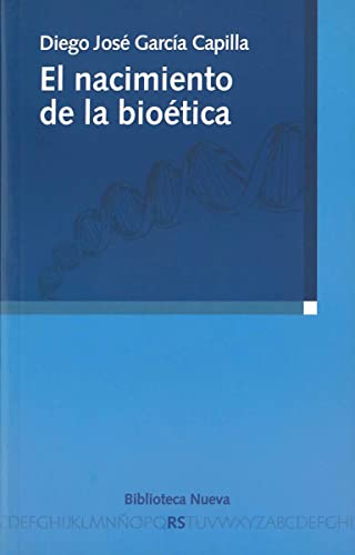 Imagen de archivo de EL NACIMIENTO DE LA BIOETICA a la venta por KALAMO LIBROS, S.L.