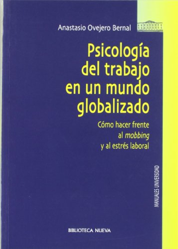 Imagen de archivo de PSICOLOGA DEL TRABAJO EN UN MUNDO GLOVEJERO BERNAL ANASTASIO a la venta por Iridium_Books