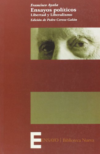 ENSAYOS POLITICOS : libertad y liberalismo. - AYALA, Francisco [F. Ayala]