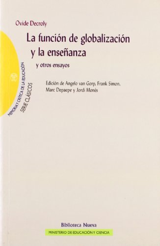 9788497426077: La funcin de globalizacin y la enseanza. Y otros ensayos (Memoria y Crtica de la Educacin. Serie: Clsicos de la Educacin) (Spanish Edition)