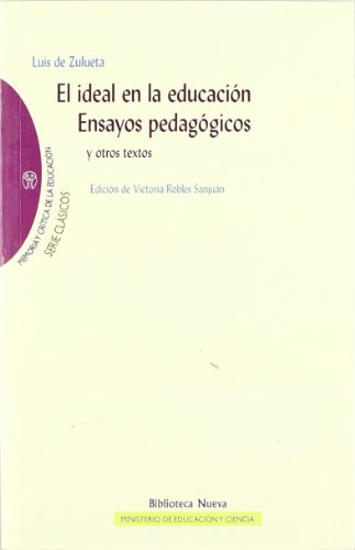 Beispielbild fr EL IDEAL EN LA EDUCACIN. ENSAYOS PEDAGGICOS (BIBLIOTECA DE LA NUEVA EDUCACION) [PAPERBACK] LUIS DE ZULUETA zum Verkauf von Gertrudis Gimnez Lpez