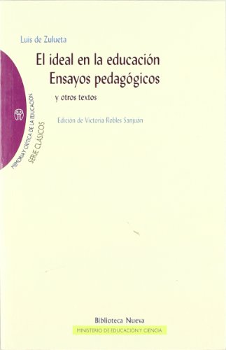 Stock image for EL IDEAL EN LA EDUCACION. ENSAYOS PEDAGOGICOS Y OTROS TEXTOS for sale by KALAMO LIBROS, S.L.