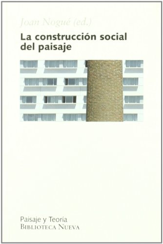 Construccion social del paisaje, (La)