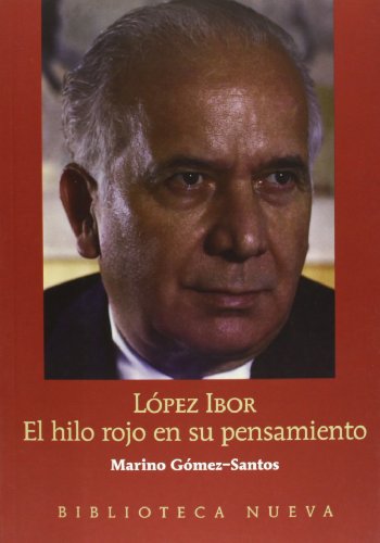 Beispielbild fr LOPEZ IBOR EL HILO ROJO EN SU PENSAMIENTO. zum Verkauf von Librera PRAGA