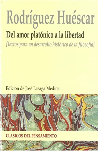 Imagen de archivo de DEL AMOR PLATONICO A LA LIBERTAD (Textos para un desarrollo histrico de la filosofa) a la venta por KALAMO LIBROS, S.L.