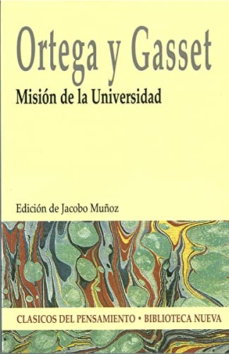 Imagen de archivo de Misi n de la universidad (Clasicos Del Pensamiento: Biblioteca Nueva / Thought Classics: New Library) (Spanish Edition) a la venta por Books From California