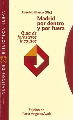 Stock image for Madrid por dentro y por fuera : gua de forasteros incautos for sale by Librera Prez Galds