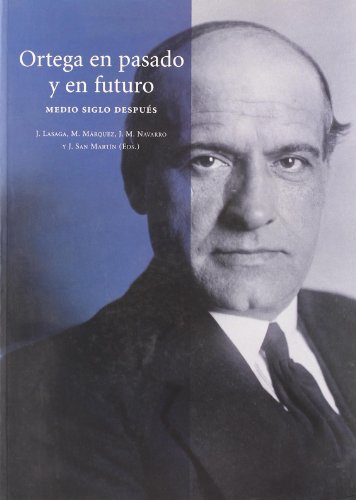 Imagen de archivo de Ortega en Pasado y en Futuro. Medio Siglo Despus a la venta por Hamelyn