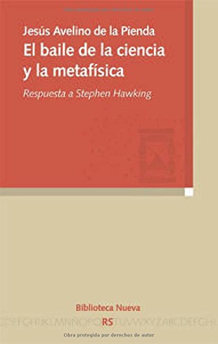 Imagen de archivo de EL BAILE DE LA CIENCIA Y LA METAFISICA: Respuesta a Stephen Hawking a la venta por KALAMO LIBROS, S.L.