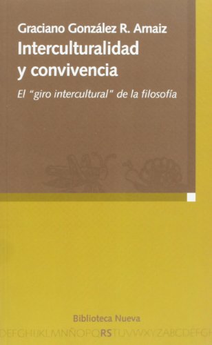 Imagen de archivo de INTERCULTURALIDAD Y CONVIVENCIA EL GIRO INTERCULTURAL DE LA FILOSOFA a la venta por Zilis Select Books