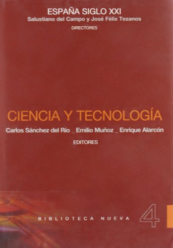 Imagen de archivo de ESPAA SIGLO XXI: CIENCIA Y TECNOLOGIA a la venta por KALAMO LIBROS, S.L.