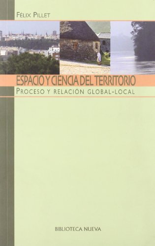 9788497428705: Espacio Y Ciencia Del Territorio. Proceso Y Relacin Global-Local (VARIOS FUERA DE COLECCION)