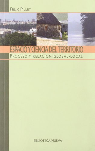 9788497428705: Espacio y ciencia del territorio : proceso y relacin global-local
