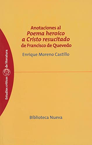 9788497428811: Anotaciones al poema heroico a cristo resucitado de francisc (OBRAS CLAS. LITERATURA / ESTUDIO CRITICO)