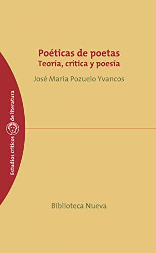 Beispielbild fr POETICA DE POETAS: Teora, crtica y poesa zum Verkauf von KALAMO LIBROS, S.L.