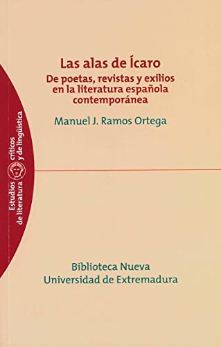 9788497429030: Las alas de caro : de poetas, revistas y exilios en la literatura espaola contempornea