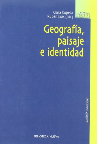 Beispielbild fr GEOGRAFIA, PAISAJE E IDENTIDAD zum Verkauf von KALAMO LIBROS, S.L.