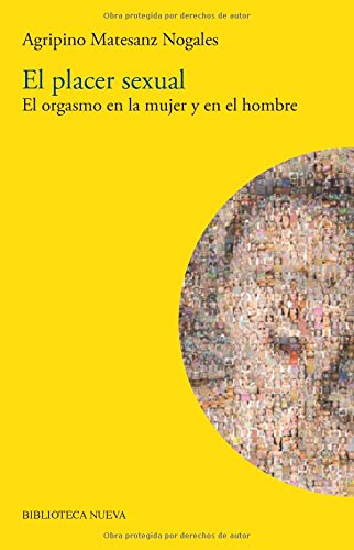 Stock image for EL PLACER SEXUAL: EL ORGASMO EN LA MUJER Y EN EL HOMBRE for sale by KALAMO LIBROS, S.L.