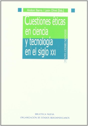 Stock image for CUESTIONES ETICAS EN CIENCIA Y TECNOLOGIA EN EL SIGLO XXI for sale by KALAMO LIBROS, S.L.