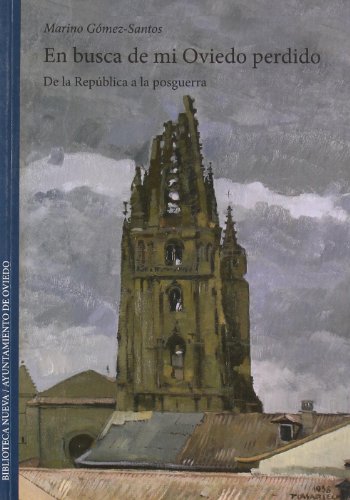 En busca de mi Oviedo perdido.De la República a la posguerra.