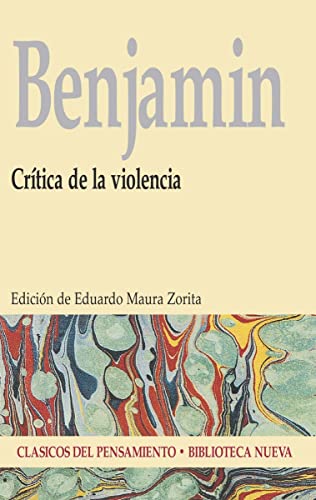 CrÃ­tica de la violencia (Spanish Edition) (9788497429696) by Walter Benjamin