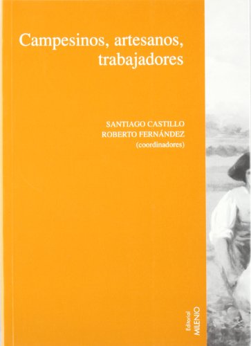 Beispielbild fr Campesinos, artesanos, trabajadores zum Verkauf von Zubal-Books, Since 1961