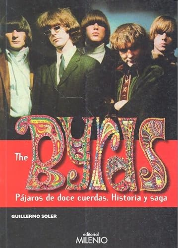 The Byrds. Pájaros de doce cuerdas - Soler García de Oteyza, Guillermo