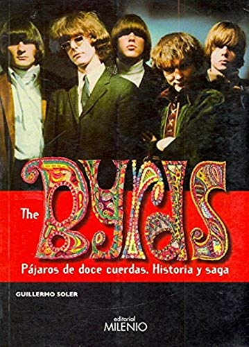 9788497432252: The Byrds, pjaros de doce cuerdas : historia y saga