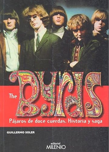 9788497432252: The Byrds, pjaros de doce cuerdas : historia y saga