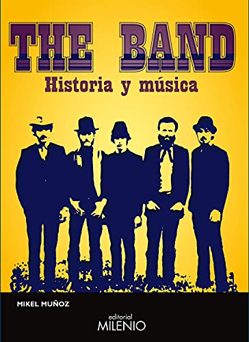 Stock image for The band : historia y música for sale by WorldofBooks