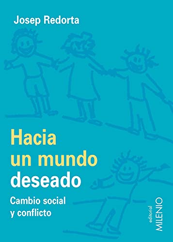 Imagen de archivo de Hacia Un Mundo Deseado . Cambio Social Y Con a la venta por Serendipity