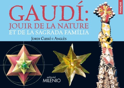 Imagen de archivo de Gaud: Jouir de la nature et de la Sagrada Famlia a la venta por Ammareal