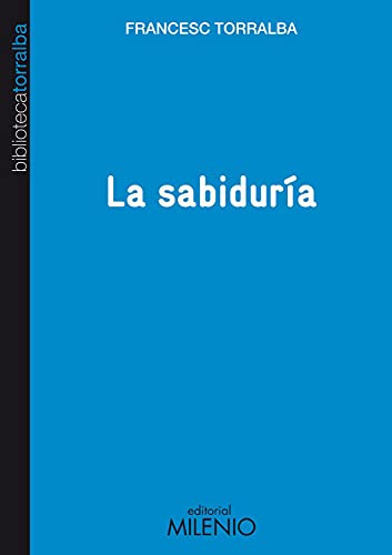 9788497434652: La sabidura (Biblioteca Francesc Torralba)
