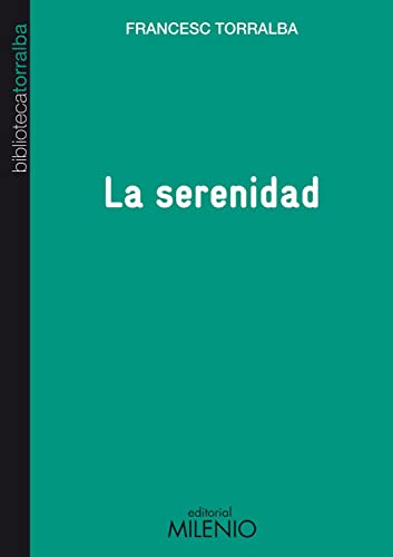 9788497434676: La serenidad (Biblioteca Francesc Torralba)